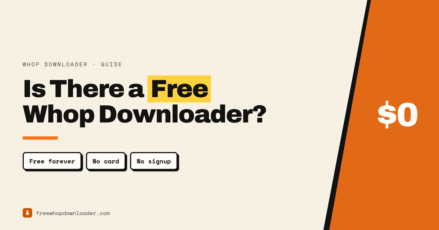 Is there a free Whop downloader — guide cover showing a free-forever tier with no credit card and no signup